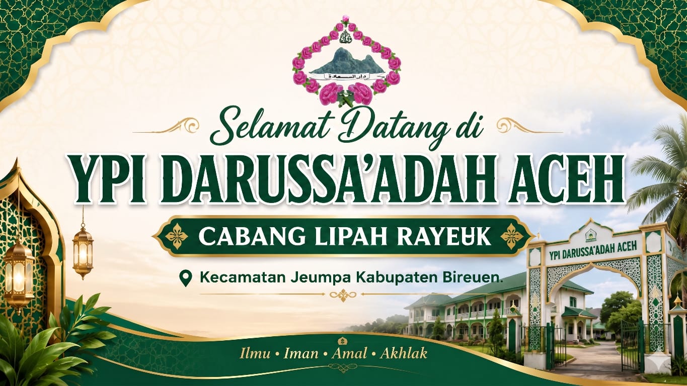 Selamat Datang di YPI Darussa'adah Aceh Cabang Lipah Rayeuk